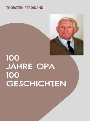 cover image of 100 Jahre Opa--100 Geschichten